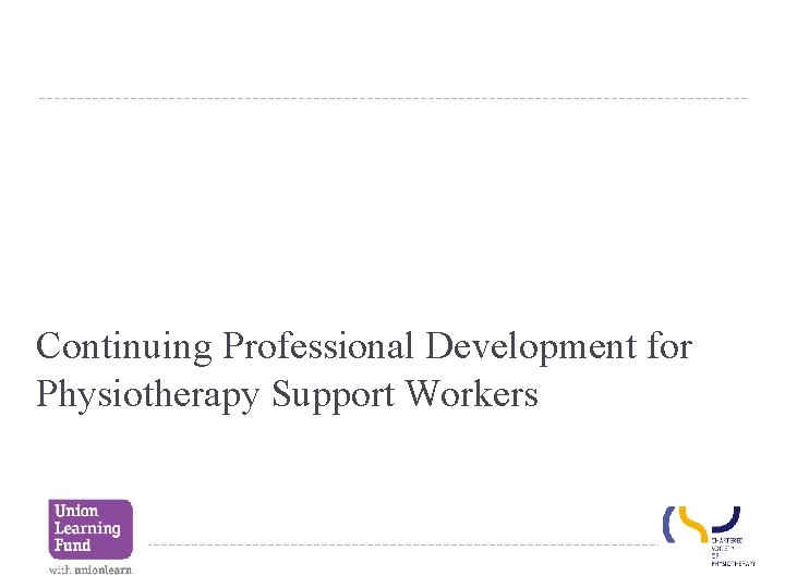 Continuing Professional Development for Physiotherapy Support Workers 