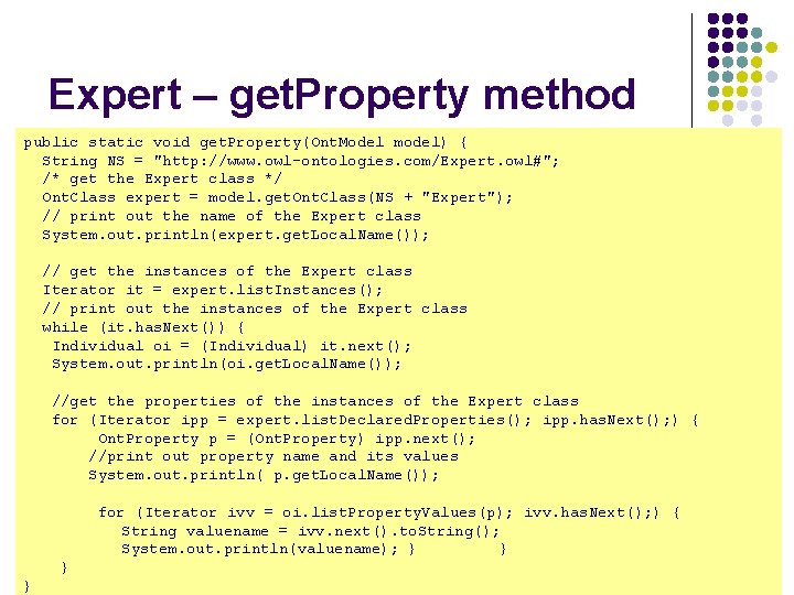 Expert – get. Property method public static void get. Property(Ont. Model model) { String