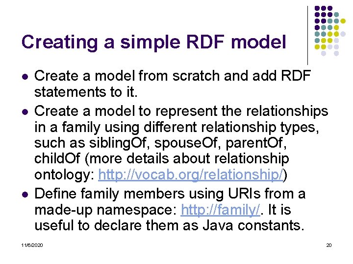 Creating a simple RDF model l Create a model from scratch and add RDF