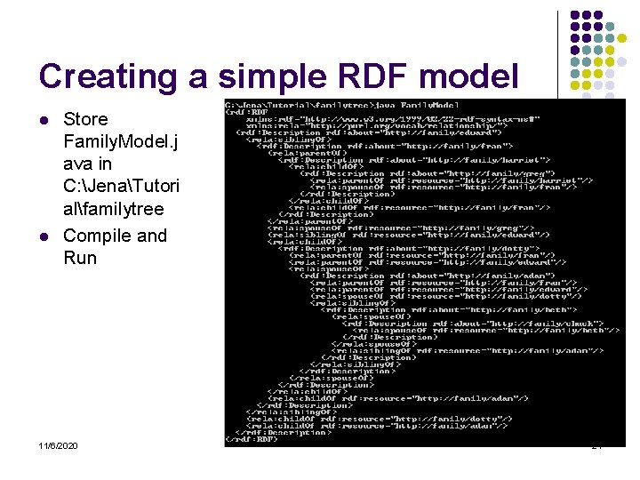 Creating a simple RDF model l l Store Family. Model. j ava in C: