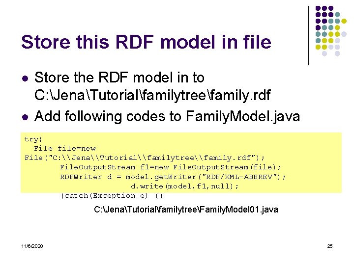 Store this RDF model in file l l Store the RDF model in to