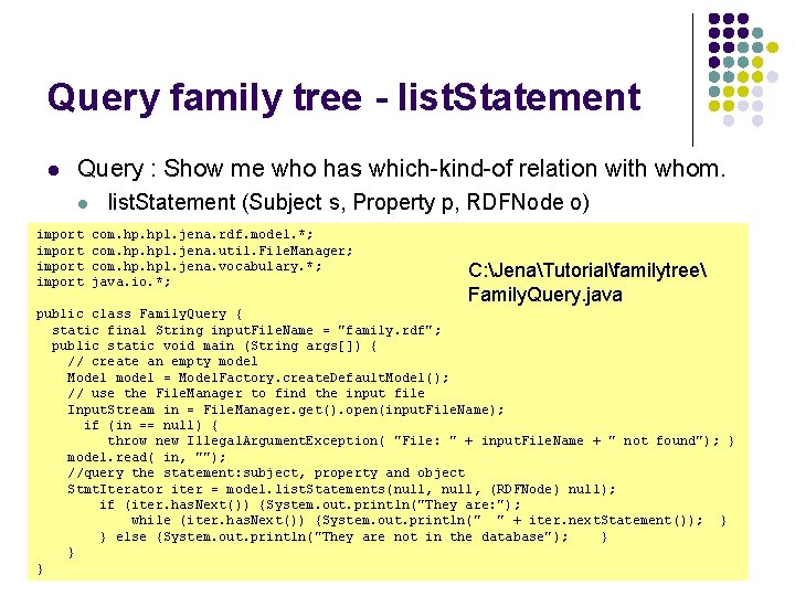 Query family tree - list. Statement l Query : Show me who has which-kind-of