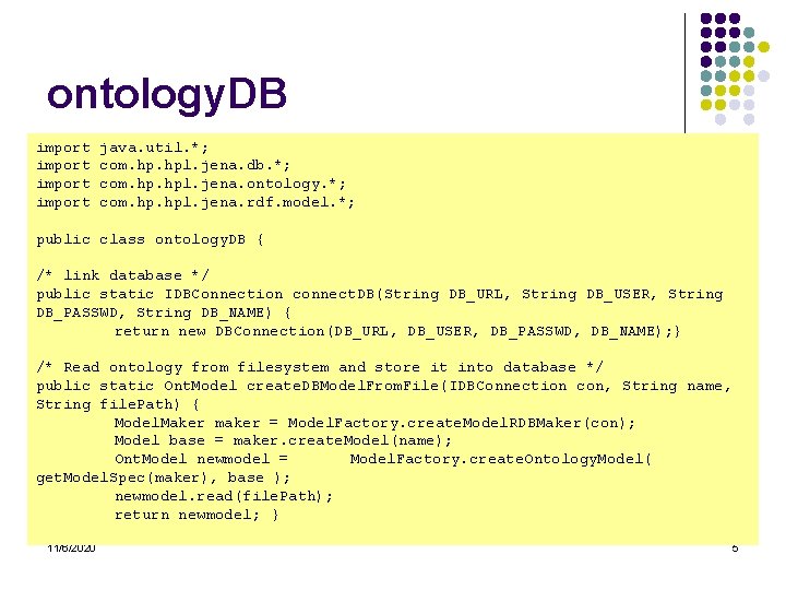 ontology. DB import java. util. *; com. hpl. jena. db. *; com. hpl. jena.