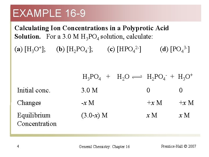 EXAMPLE 16 -9 Calculating Ion Concentrations in a Polyprotic Acid Solution. For a 3.