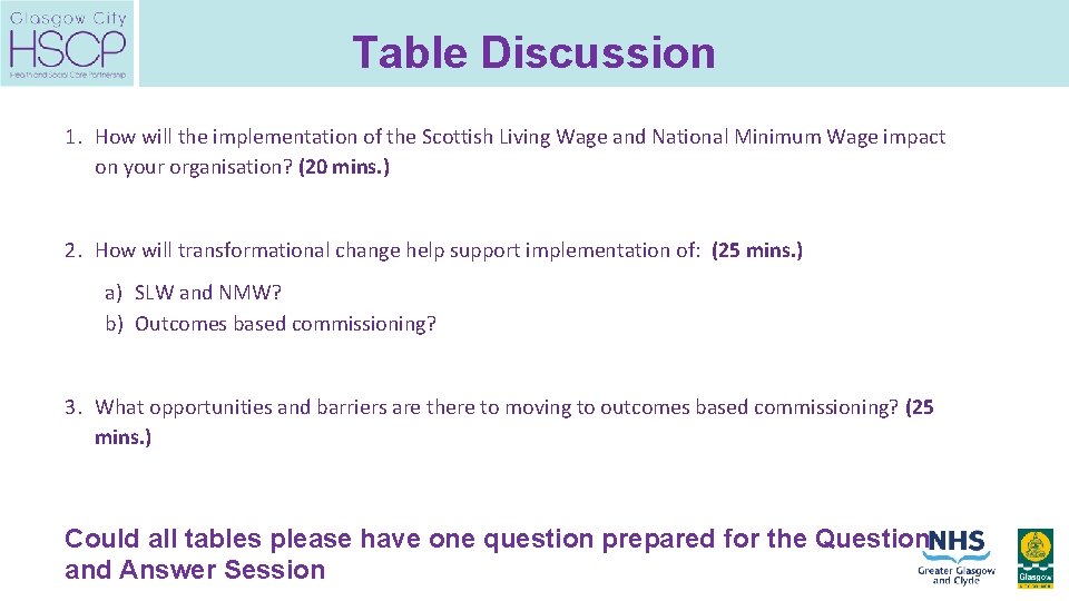 Table Discussion 1. How will the implementation of the Scottish Living Wage and National