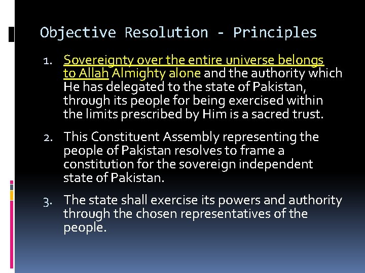 Objective Resolution - Principles 1. Sovereignty over the entire universe belongs to Allah Almighty