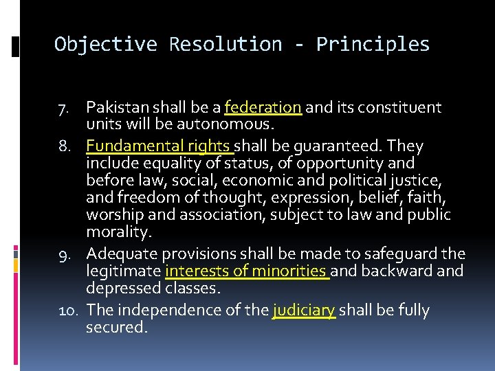 Objective Resolution - Principles 7. Pakistan shall be a federation and its constituent units