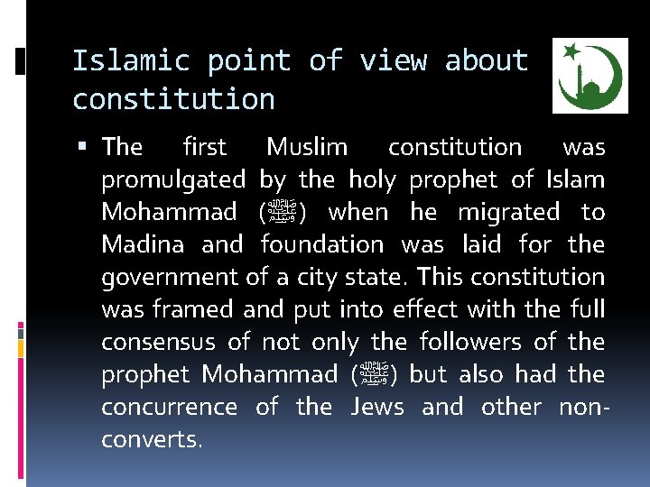 Islamic point of view about constitution The first Muslim constitution was promulgated by the