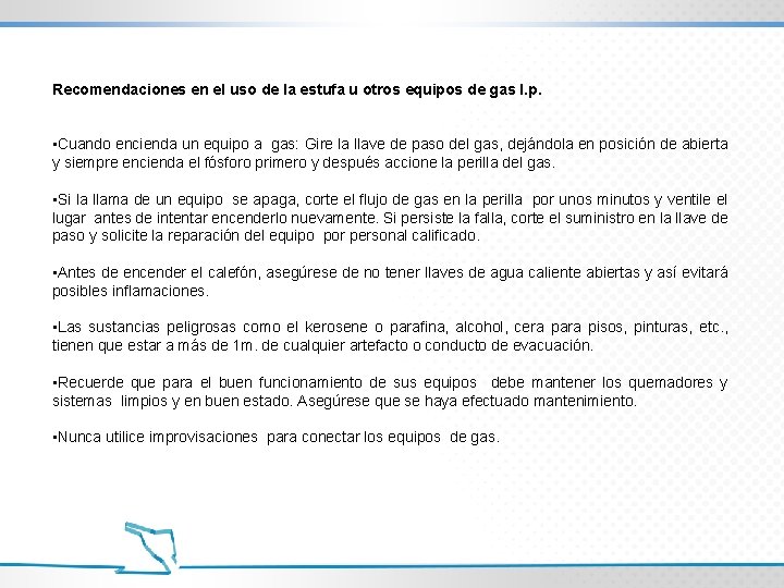 Recomendaciones en el uso de la estufa u otros equipos de gas l. p.