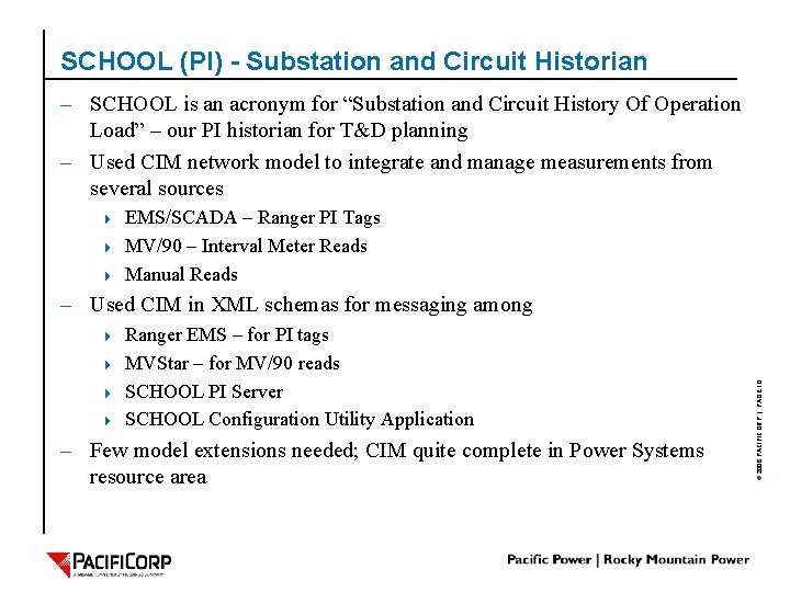SCHOOL (PI) - Substation and Circuit Historian – SCHOOL is an acronym for “Substation