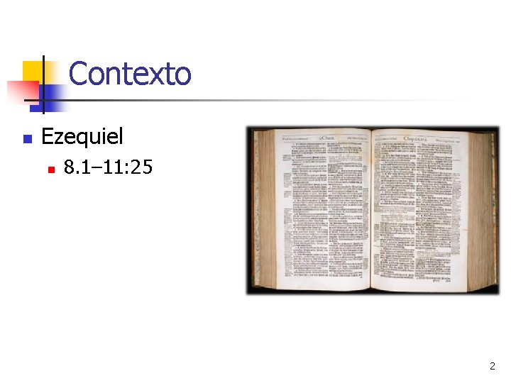 Contexto n Ezequiel n 8. 1– 11: 25 2 