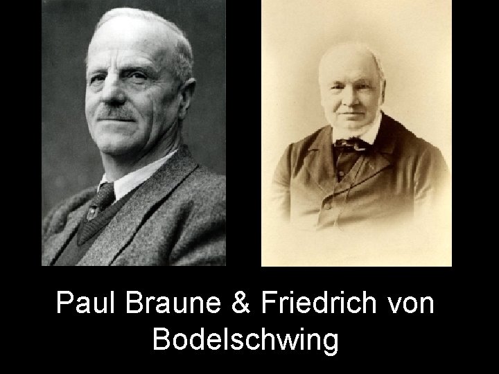 Paul Braune & Friedrich von Bodelschwing Paul Braune & Friedrich von Bodelschwing