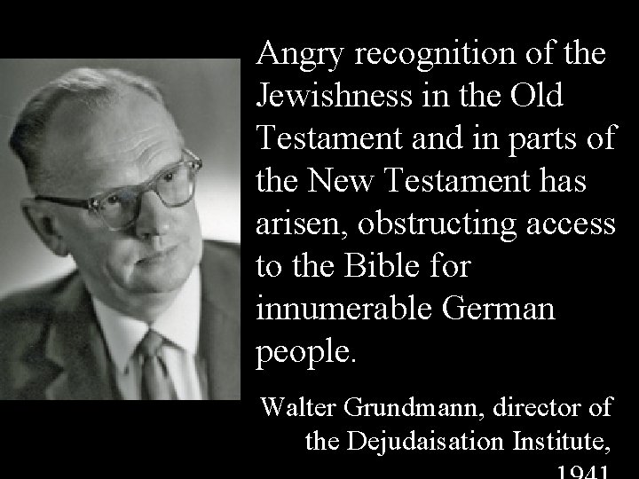 Angry recognition of the Jewishness in the Old Testament and in parts of the Angry recognition of the Jewishness in the Old Testament and in parts of the