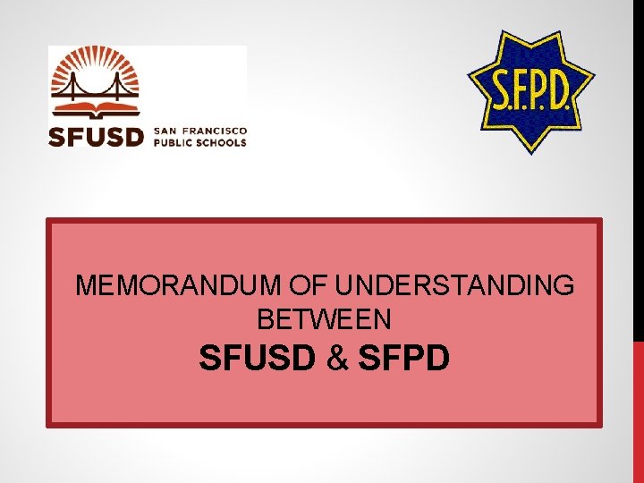 MEMORANDUM OF UNDERSTANDING BETWEEN SFUSD & SFPD 