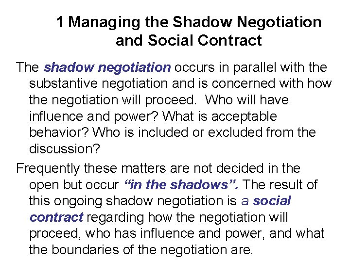 1 Managing the Shadow Negotiation and Social Contract The shadow negotiation occurs in parallel