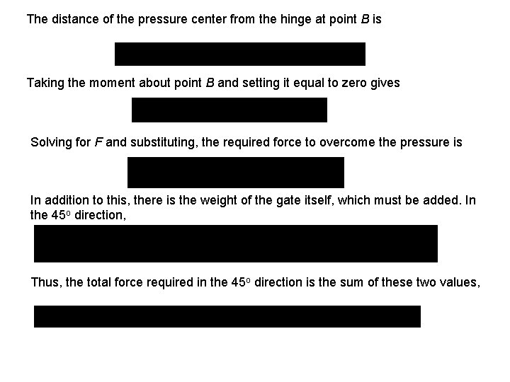 The distance of the pressure center from the hinge at point B is Taking