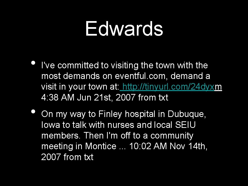 Edwards • • I've committed to visiting the town with the most demands on