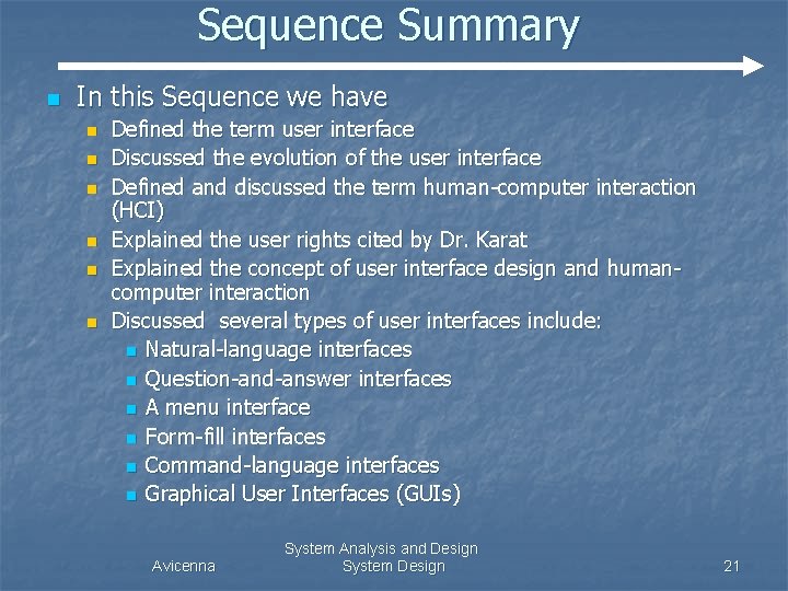 Sequence Summary n In this Sequence we have n n n Defined the term