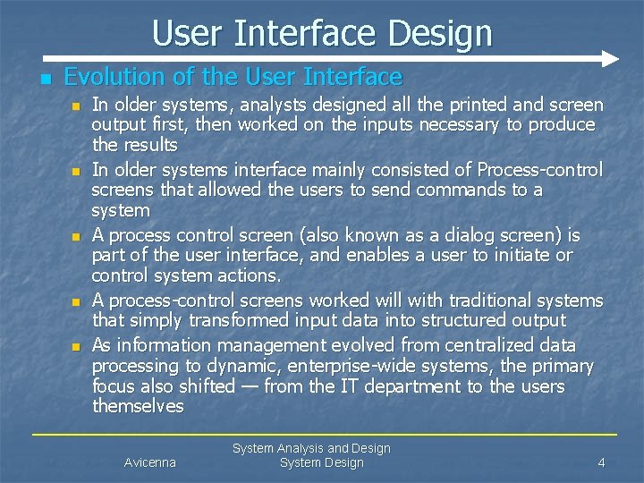User Interface Design n Evolution of the User Interface n n n In older