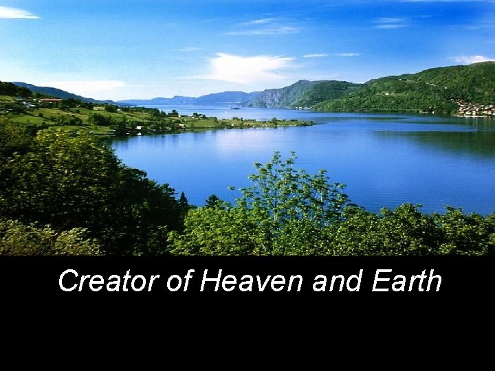 Creator of Heaven and Earth 