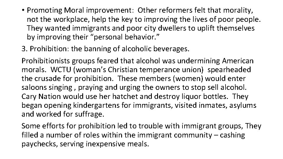  • Promoting Moral improvement: Other reformers felt that morality, not the workplace, help