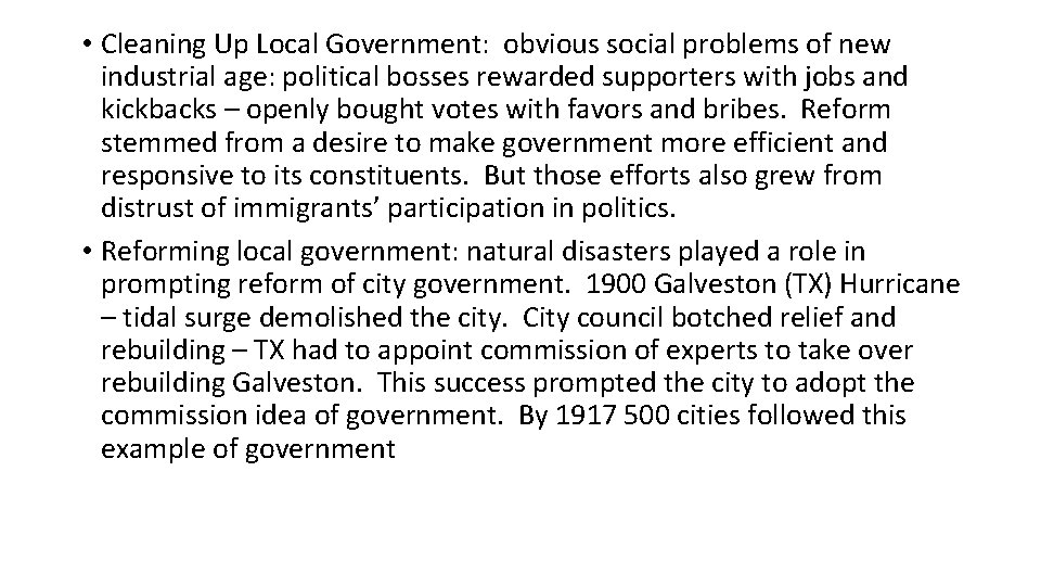  • Cleaning Up Local Government: obvious social problems of new industrial age: political