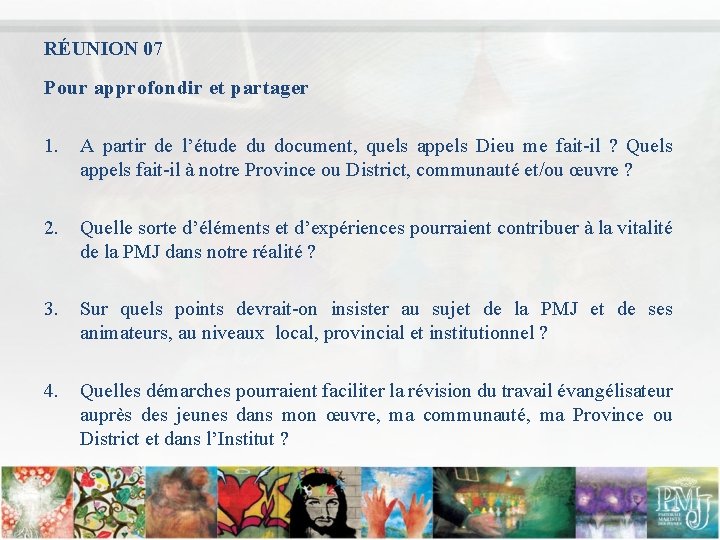 RÉUNION 07 Pour approfondir et partager 1. A partir de l’étude du document, quels