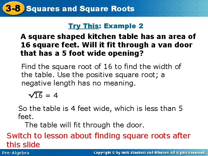 3 -8 Squares and Square Roots Try This: Example 2 A square shaped kitchen