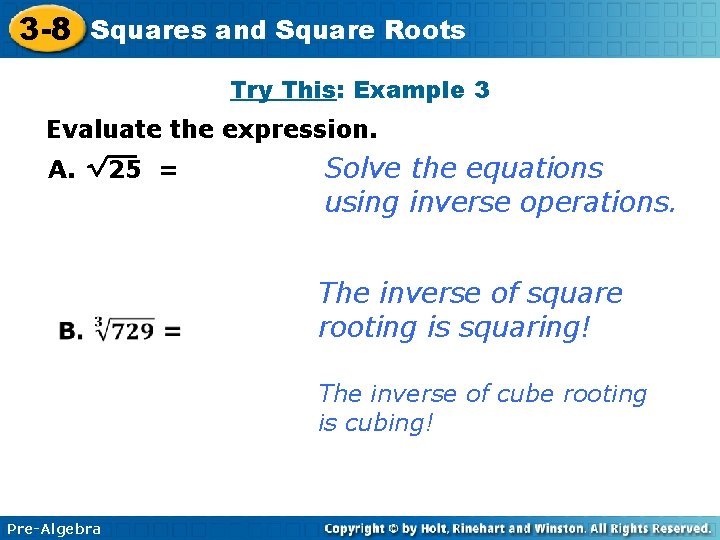 3 -8 Squares and Square Roots Try This: Example 3 Evaluate the expression. A.