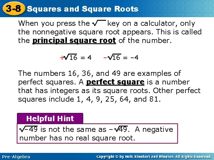 3 -8 Squares and Square Roots When you press the key on a calculator,