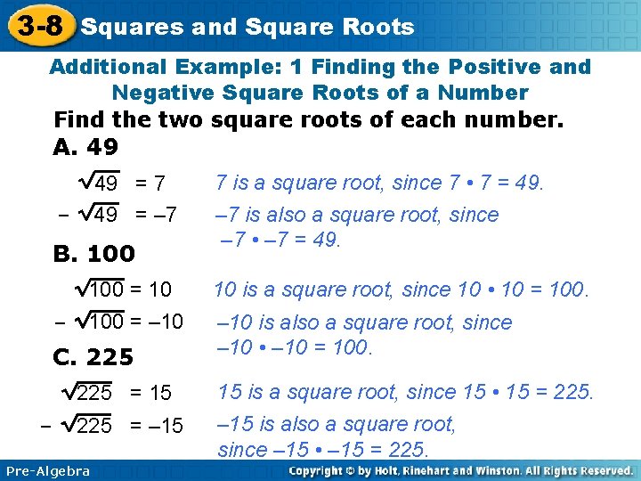3 -8 Squares and Square Roots Additional Example: 1 Finding the Positive and Negative