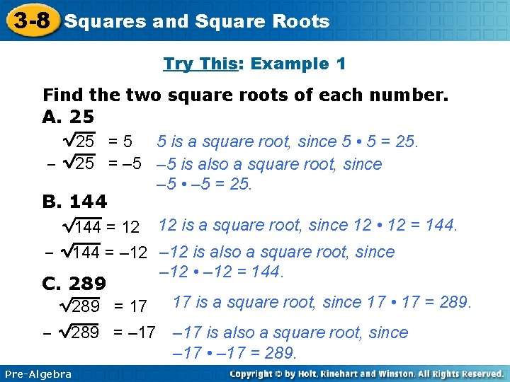 3 -8 Squares and Square Roots Try This: Example 1 Find the two square