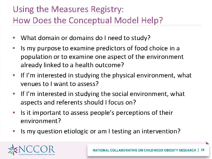 Using the Measures Registry: How Does the Conceptual Model Help? • What domain or