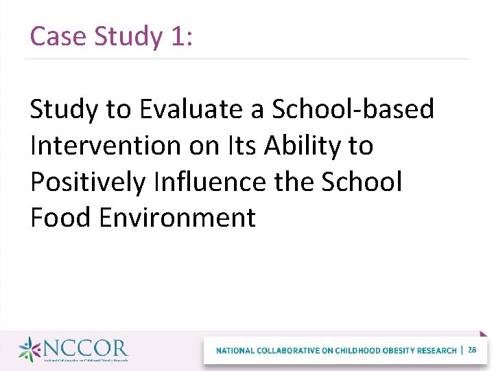 Case Study 1: Study to Evaluate a School-based Intervention on Its Ability to Positively