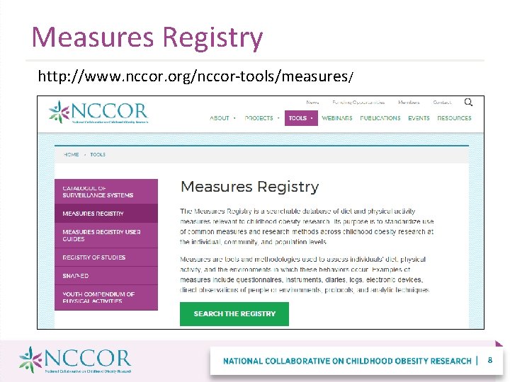 Measures Registry http: //www. nccor. org/nccor-tools/measures/ 8 