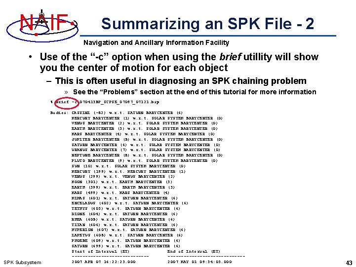 N IF Summarizing an SPK File - 2 Navigation and Ancillary Information Facility •