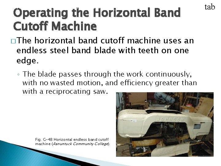 USING CUTOFF MACHINES Operating the Horizontal Band Cutoff Machine � The horizontal band cutoff USING CUTOFF MACHINES Operating the Horizontal Band Cutoff Machine � The horizontal band cutoff