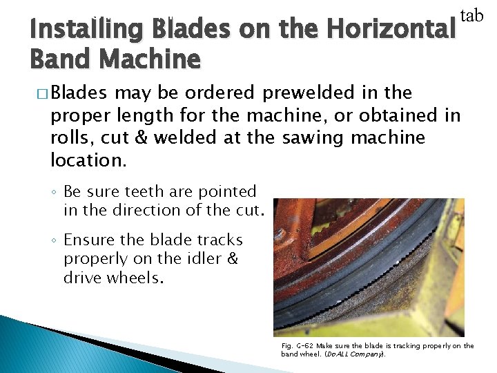 USING CUTOFF MACHINES Installing Blades on the Horizontal Band Machine tab � Blades may USING CUTOFF MACHINES Installing Blades on the Horizontal Band Machine tab � Blades may