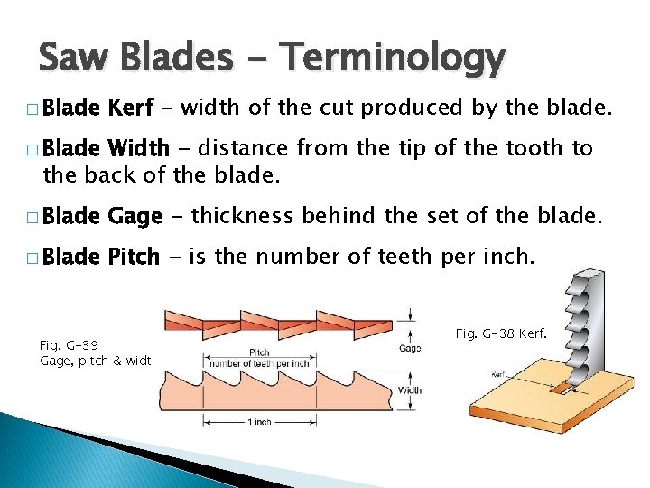 USING CUTOFF MACHINES Saw Blades - Terminology � Blade Kerf - width of the USING CUTOFF MACHINES Saw Blades - Terminology � Blade Kerf - width of the