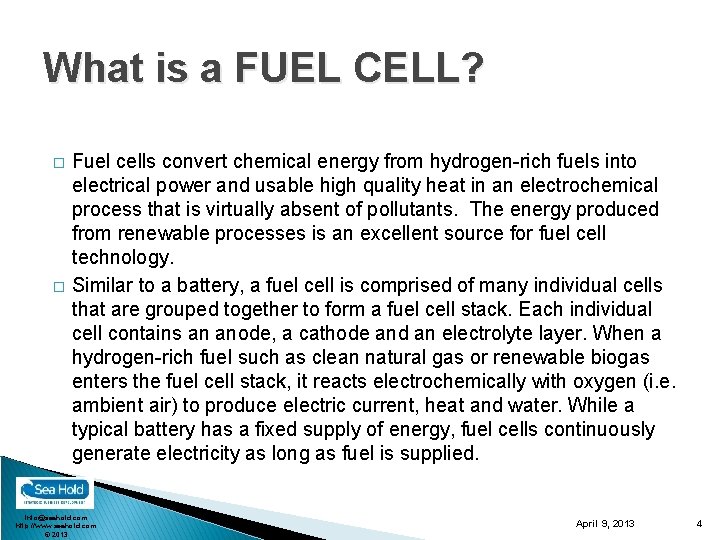 What is a FUEL CELL? � � Fuel cells convert chemical energy from hydrogen-rich