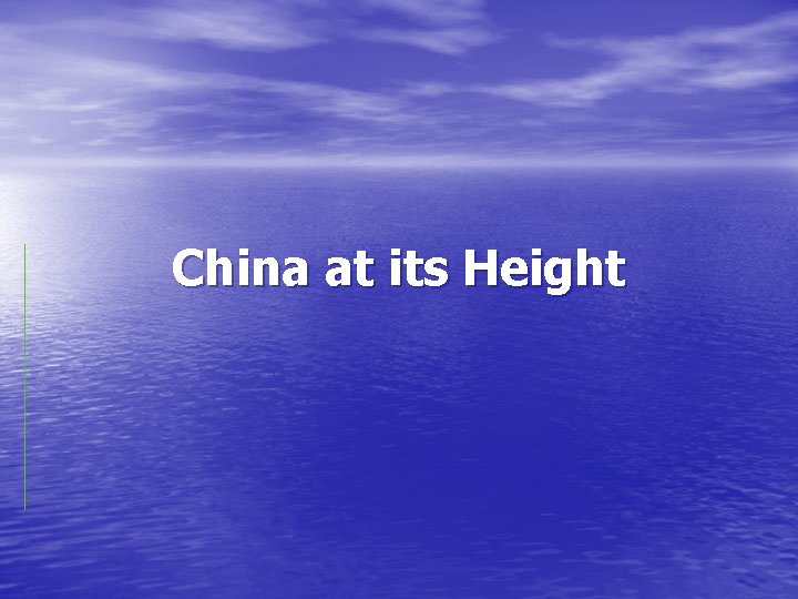 China at its Height 