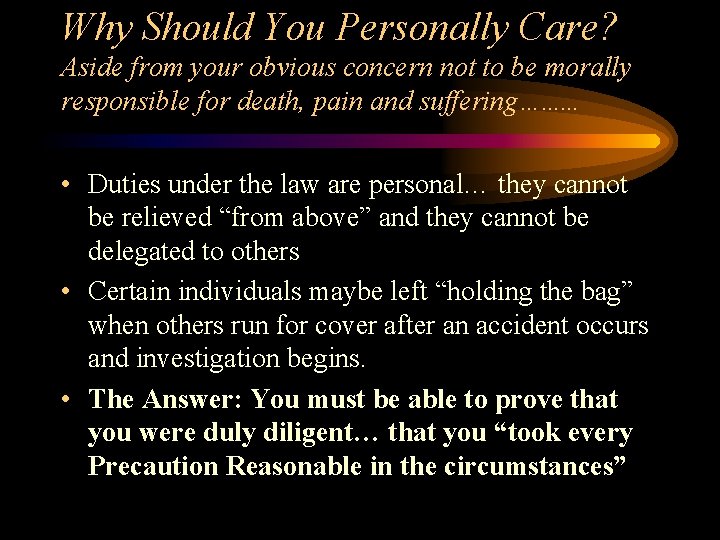 Why Should You Personally Care? Aside from your obvious concern not to be morally