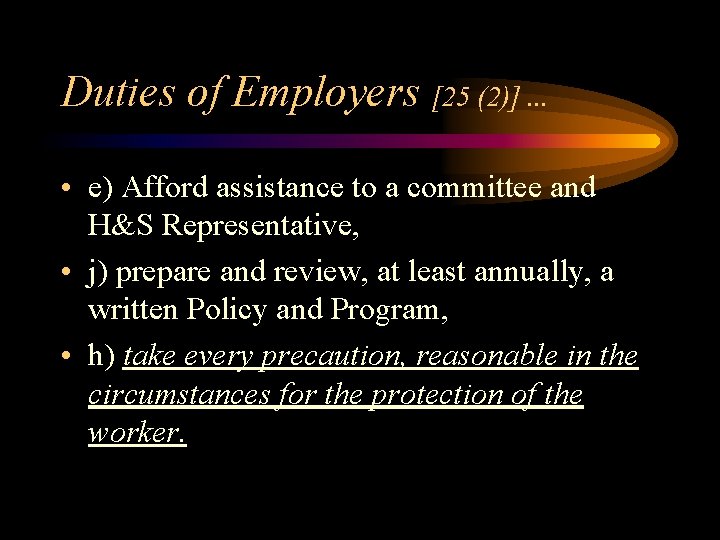 Duties of Employers [25 (2)]. . . • e) Afford assistance to a committee