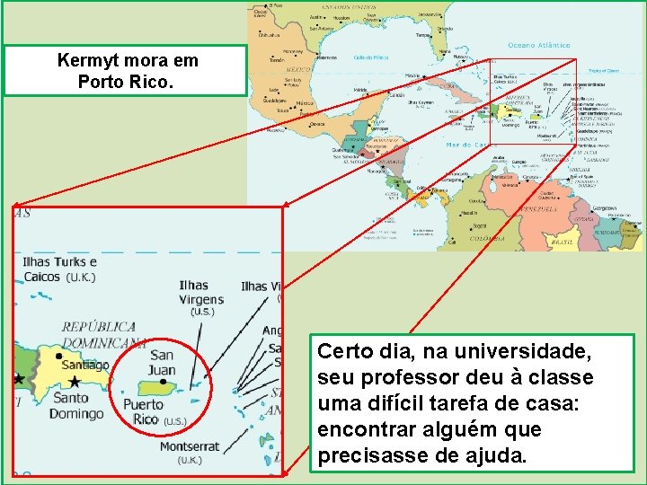 Kermyt mora em Porto Rico. Certo dia, na universidade, seu professor deu à classe