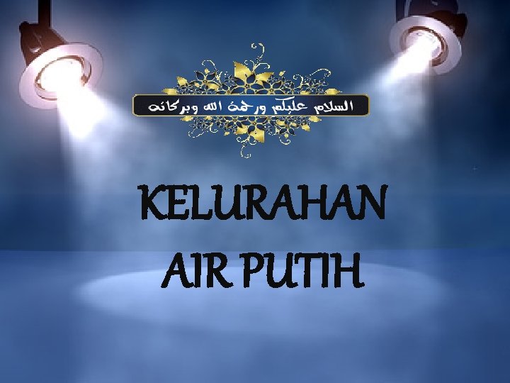 KELURAHAN AIR PUTIH 