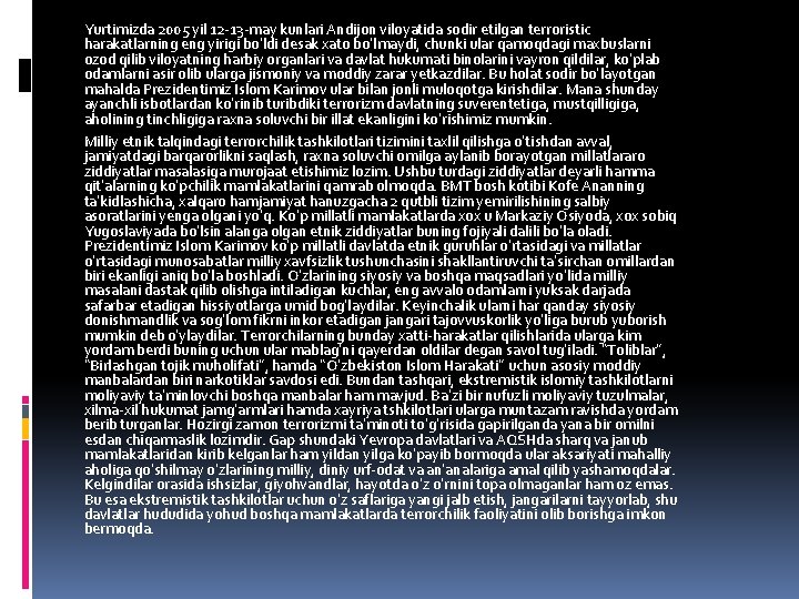 Yurtimizda 2005 yil 12 -13 -may kunlari Andijon viloyatida sodir etilgan terroristic harakatlarning eng