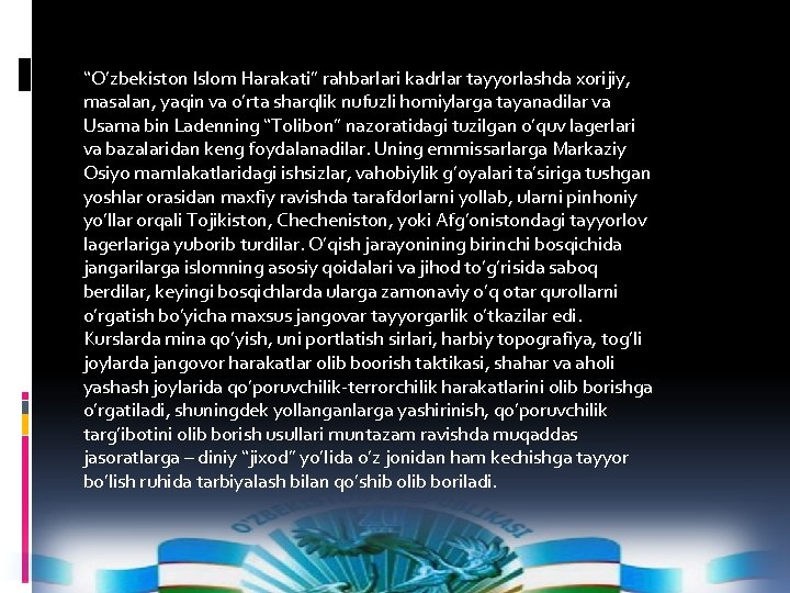 “O’zbekiston Islom Harakati” rahbarlari kadrlar tayyorlashda xorijiy, masalan, yaqin va o’rta sharqlik nufuzli homiylarga