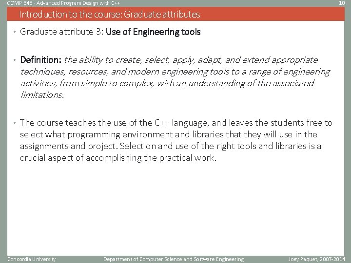 COMP 345 - Advanced Program Design with C++ 10 Introduction to the course: Graduate