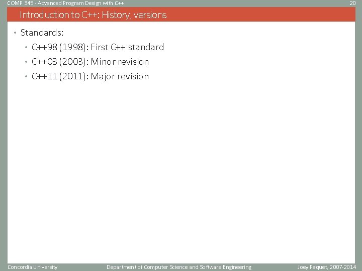 COMP 345 - Advanced Program Design with C++ 20 Introduction to C++: History, versions