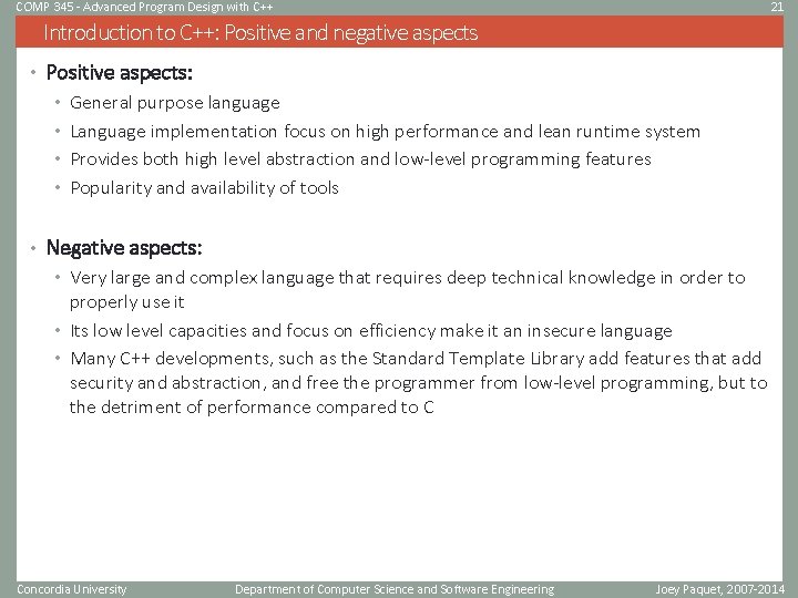 COMP 345 - Advanced Program Design with C++ 21 Introduction to C++: Positive and